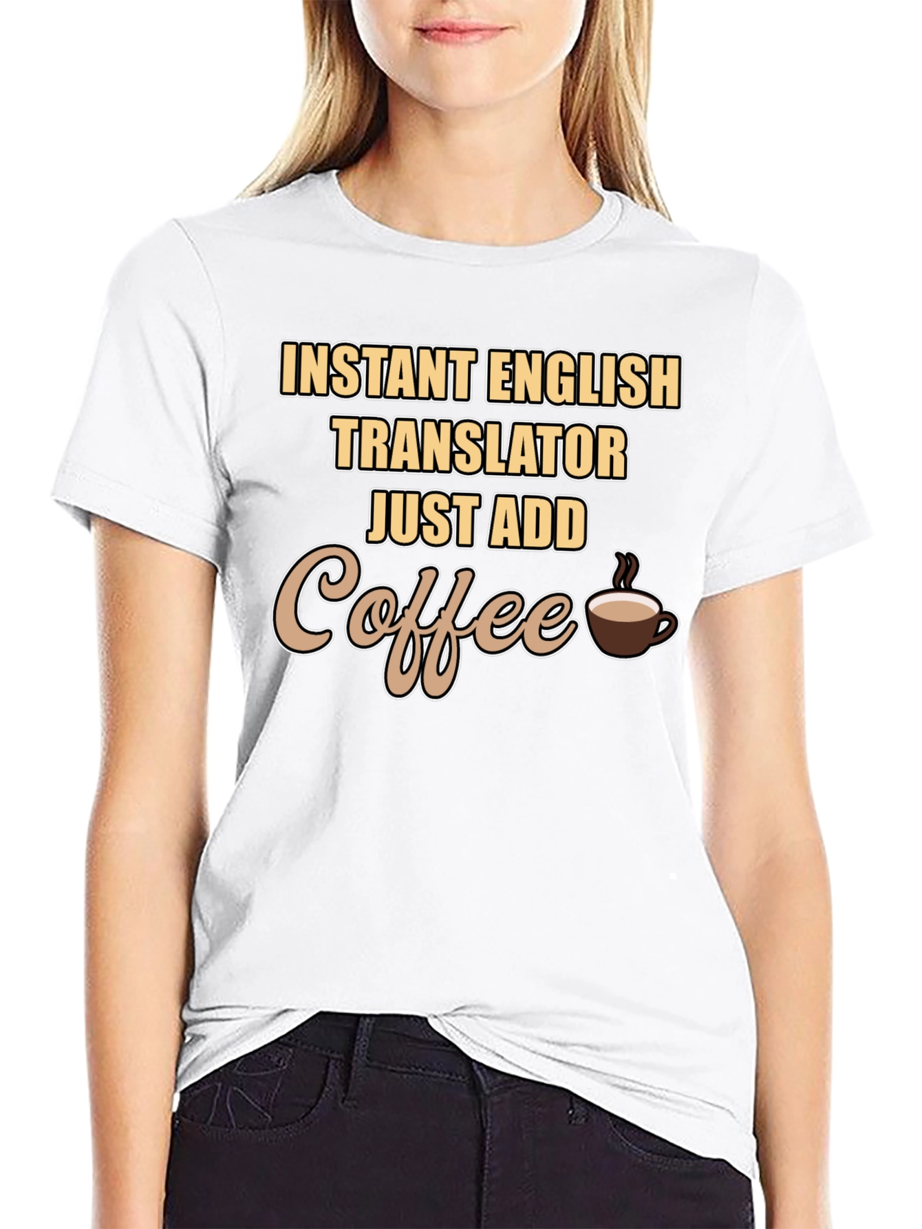 Instant English Translator - Coffee T-Shirt