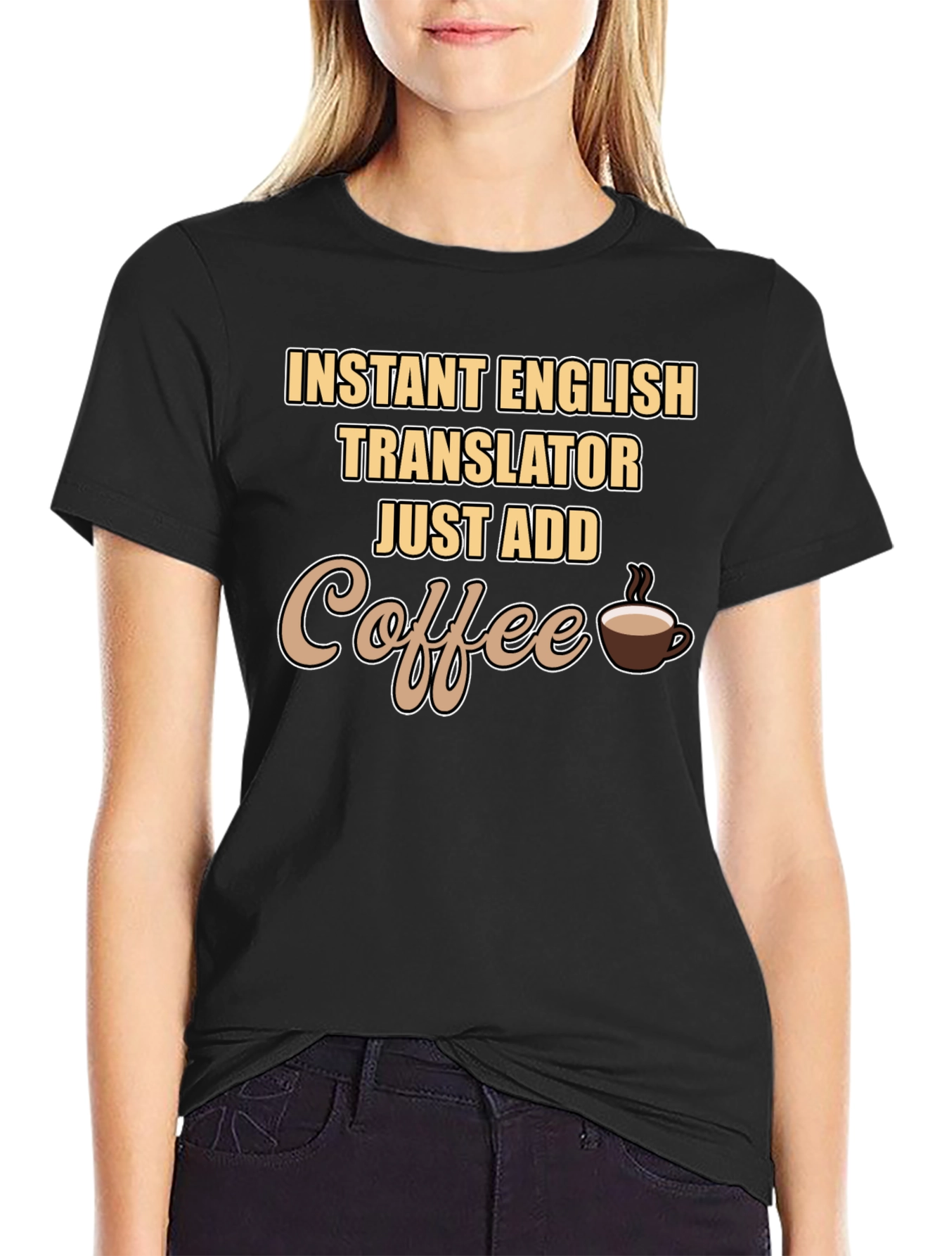 Instant English Translator - Coffee T-Shirt