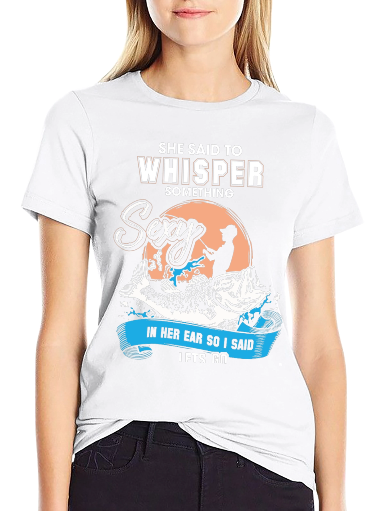 She Said To Whisper Sexy Fishing T-Shirt