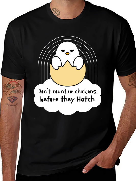 Funny Chick Hatching Graphic T-Shirt - Dont Count Your Chickens Tee