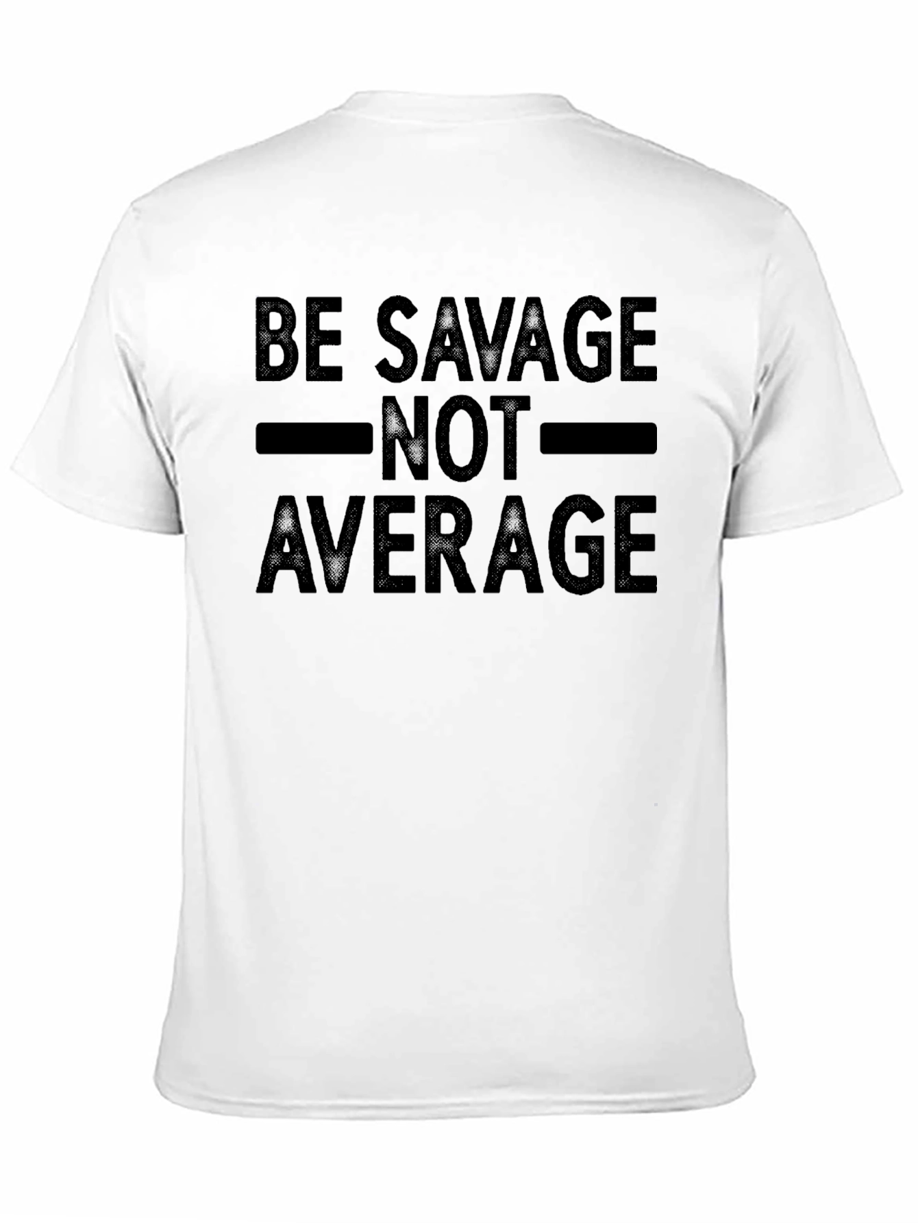 Be Savage Not Average Black Graphic Tee