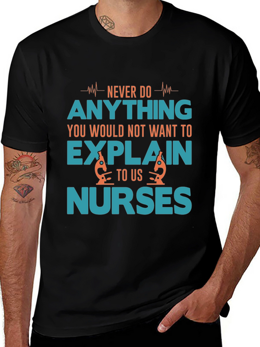 Funny Nurse T-Shirt: Never Do Anything