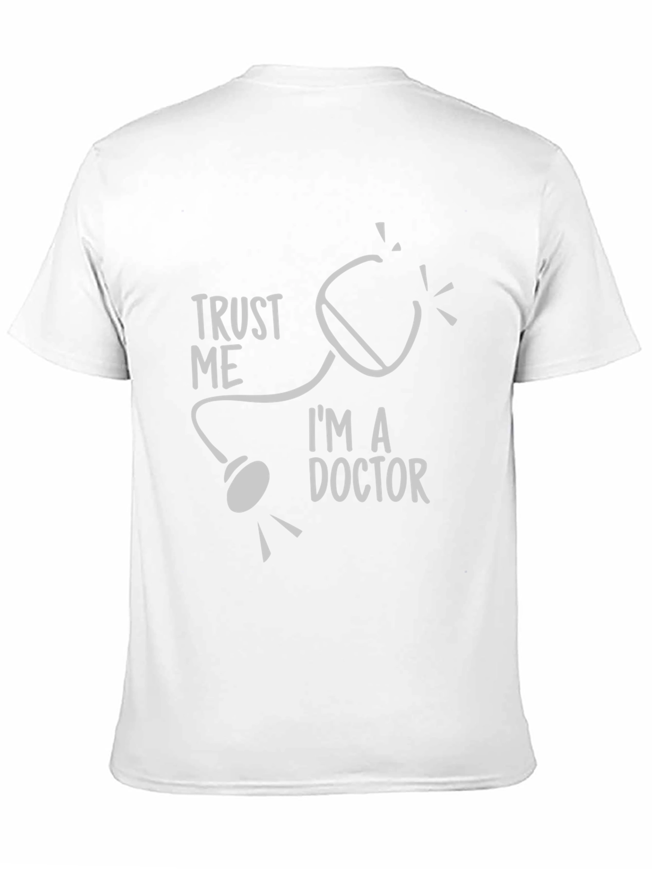 Trust Me Im A Doctor T-Shirt