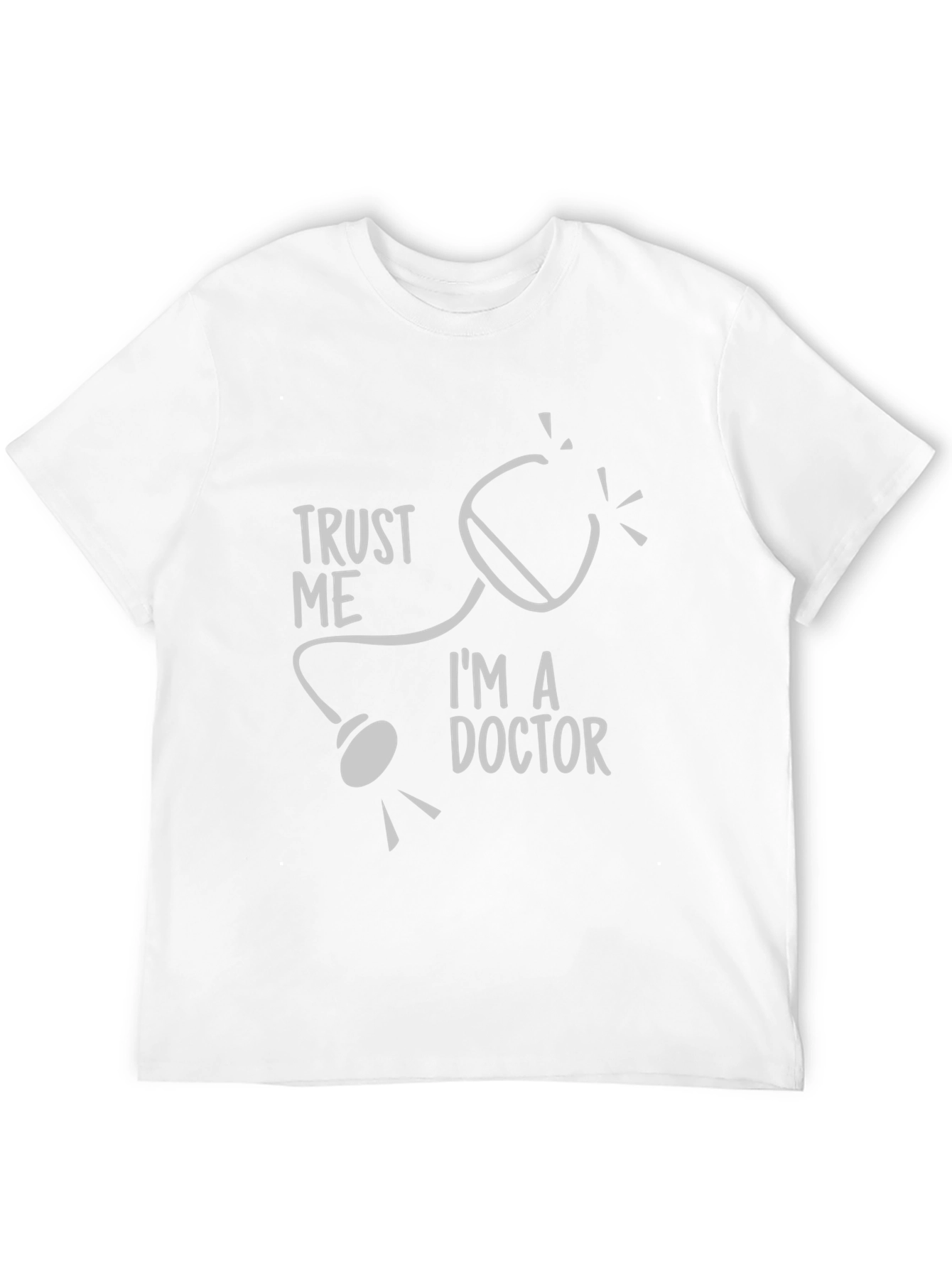Trust Me Im A Doctor T-Shirt