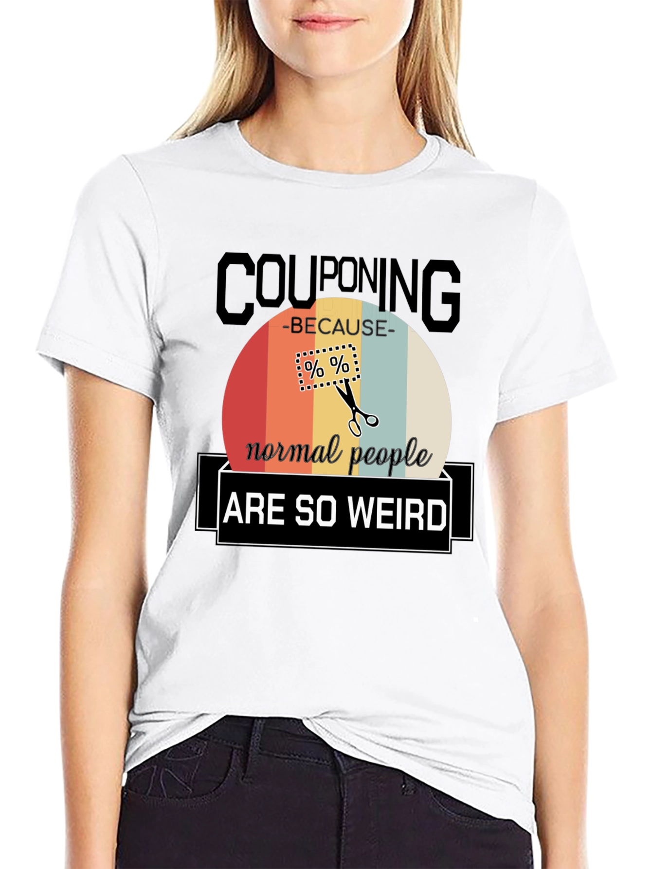 Couponing Because Normal People Are So Weird T-Shirt