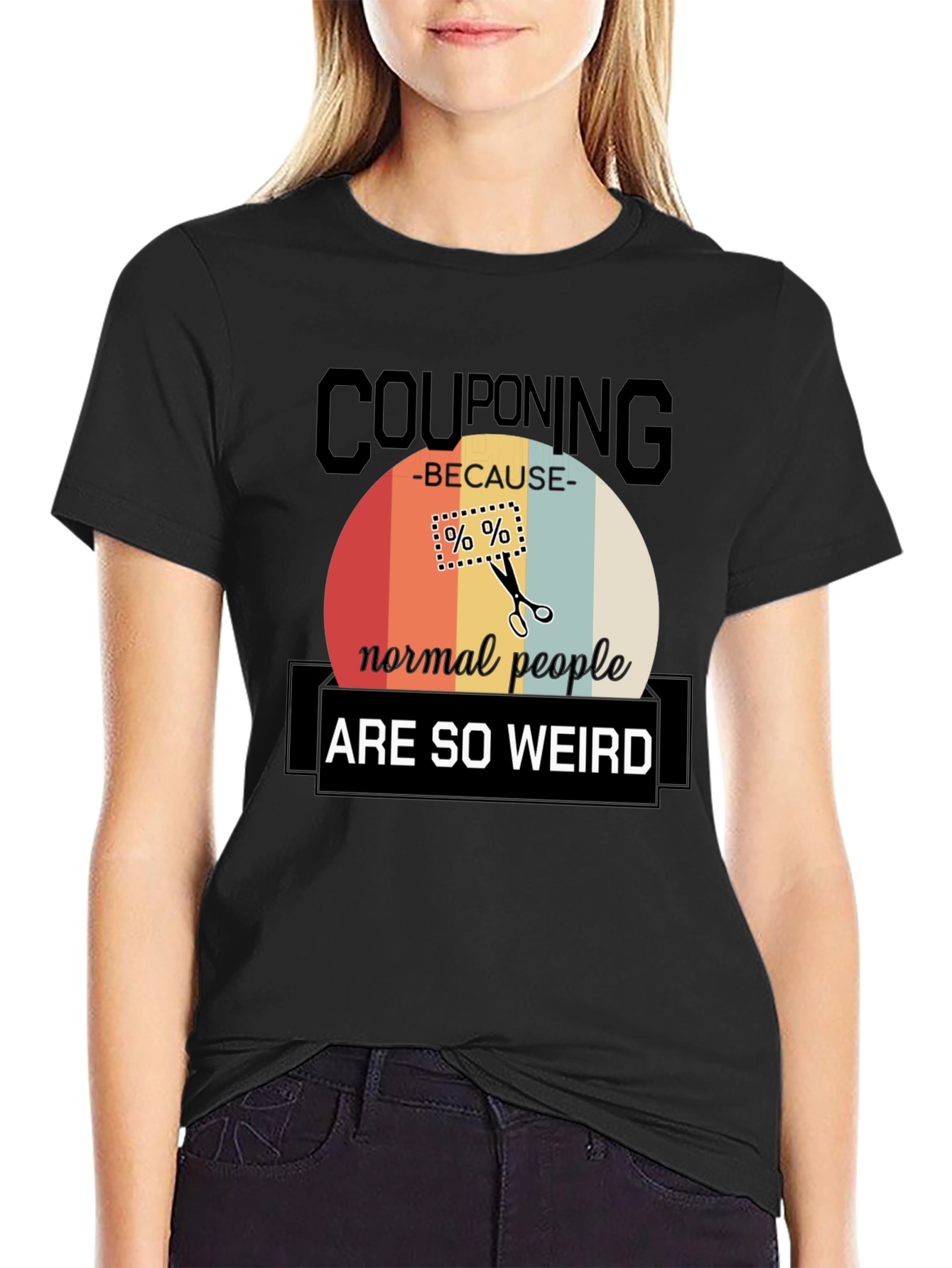 Couponing Because Normal People Are So Weird T-Shirt
