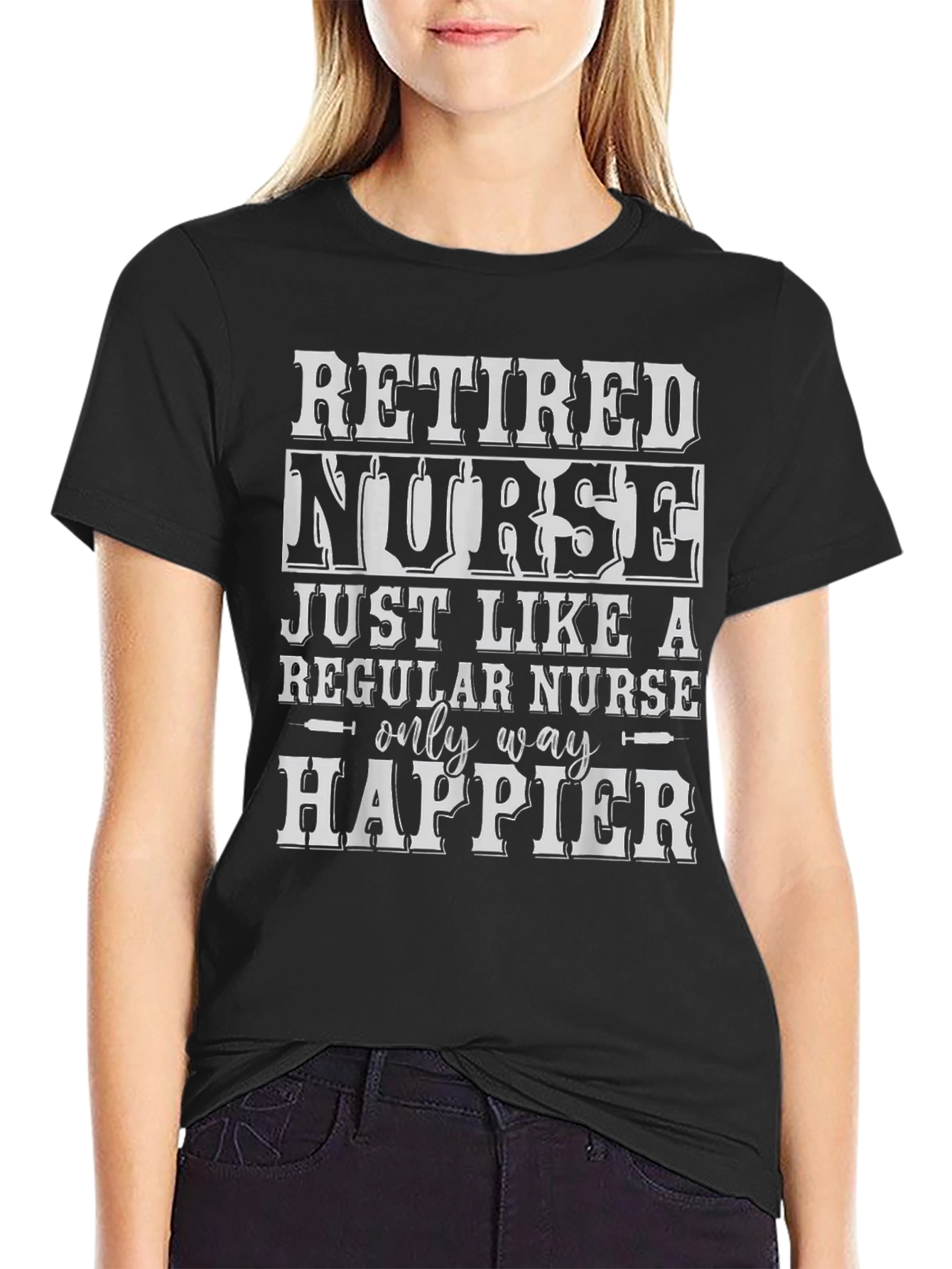 Retired Nurse T-Shirt - Only Way Happier