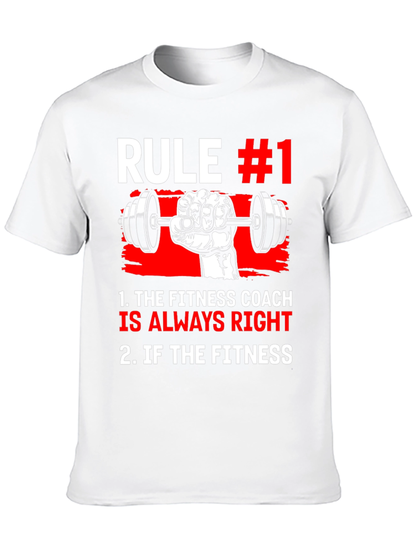 Fitness Coach Rule #1 T-Shirt - Always Right!
