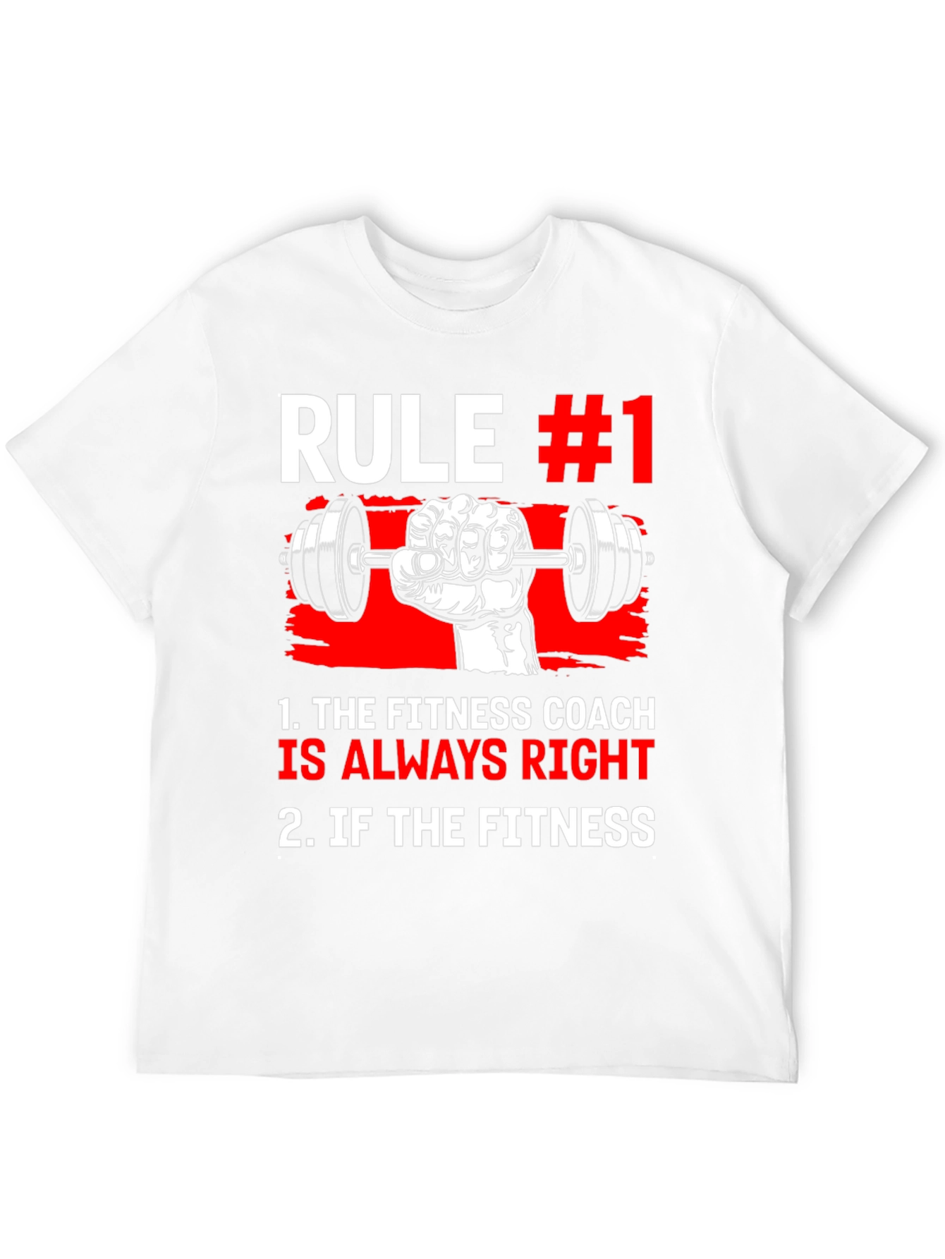 Fitness Coach Rule #1 T-Shirt - Always Right!