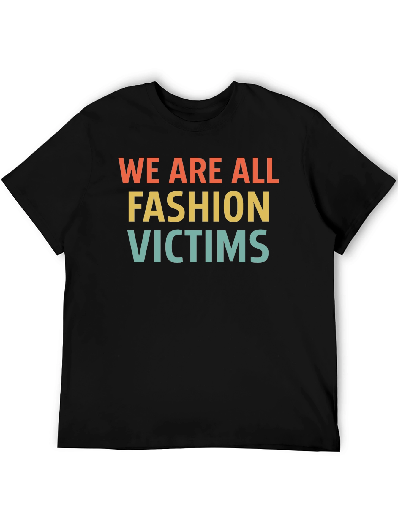 Fashion Victims Graphic Tee - Unisex Casual T-Shirt
