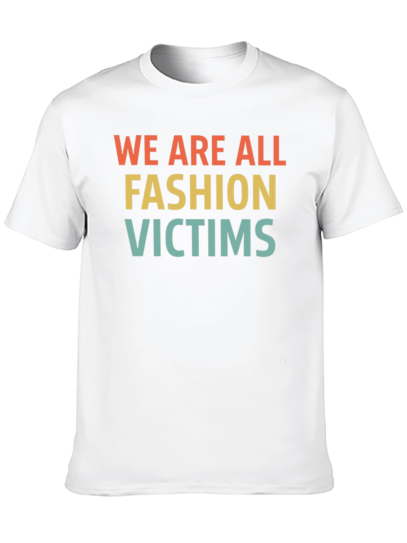 Fashion Victims Graphic Tee - Unisex Casual T-Shirt