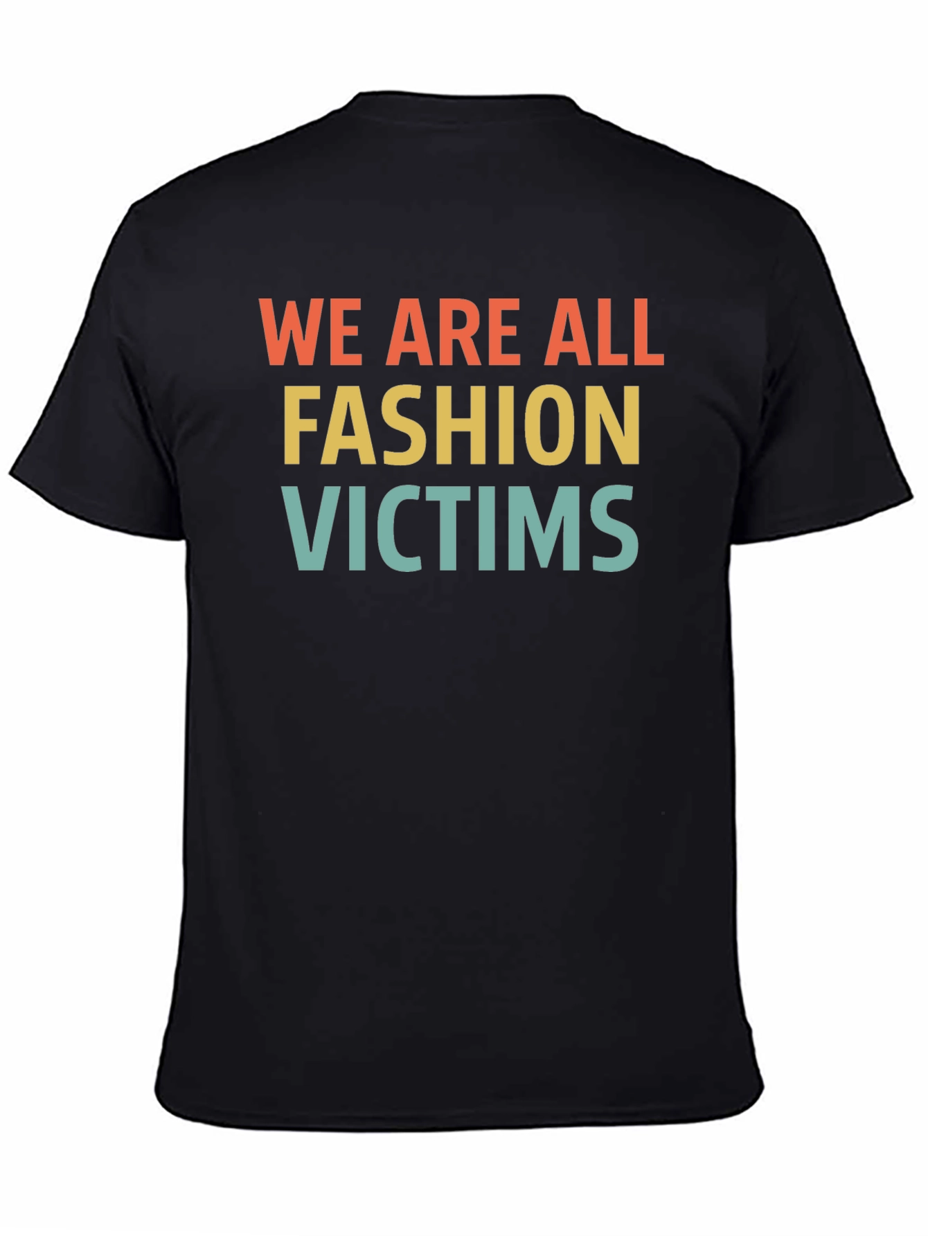 Fashion Victims Graphic Tee - Unisex Casual T-Shirt