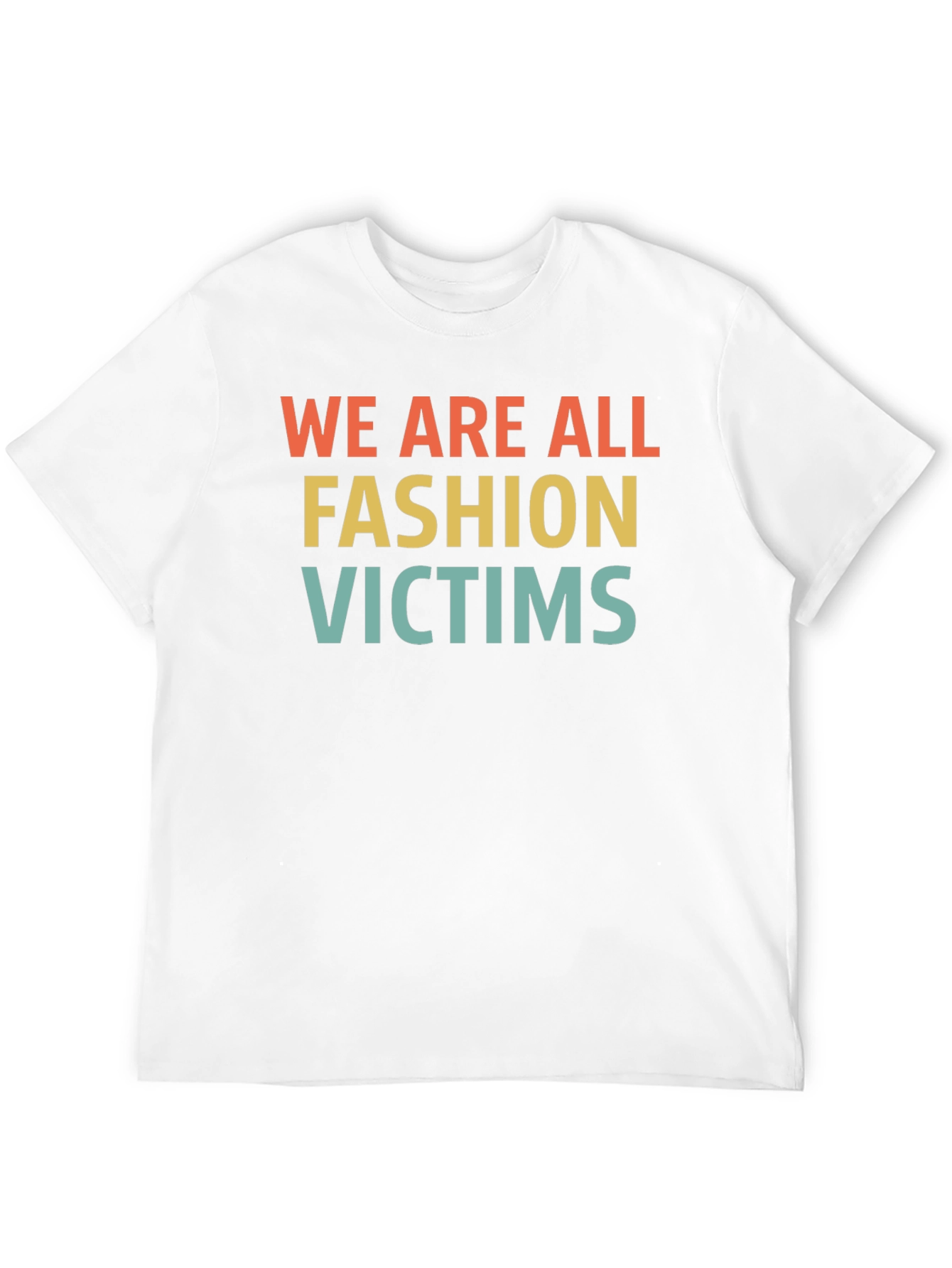 Fashion Victims Graphic Tee - Unisex Casual T-Shirt