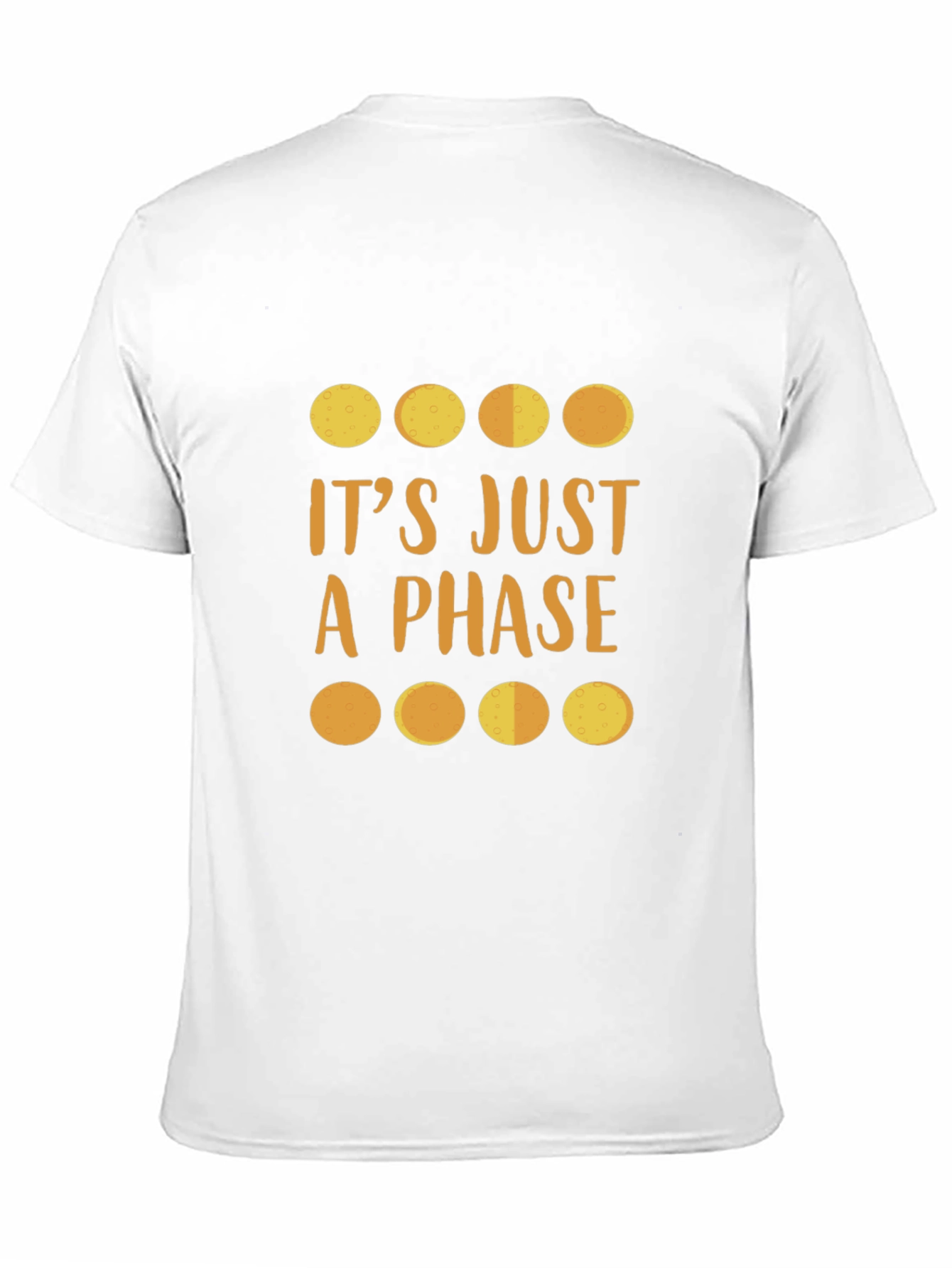 Its Just a Phase Moon T-Shirt