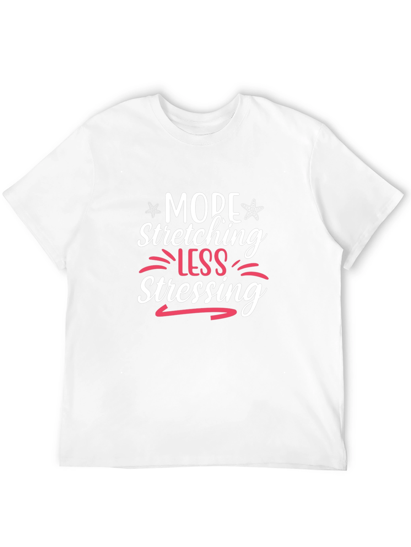 More Stretching Less Stressing Black T-Shirt