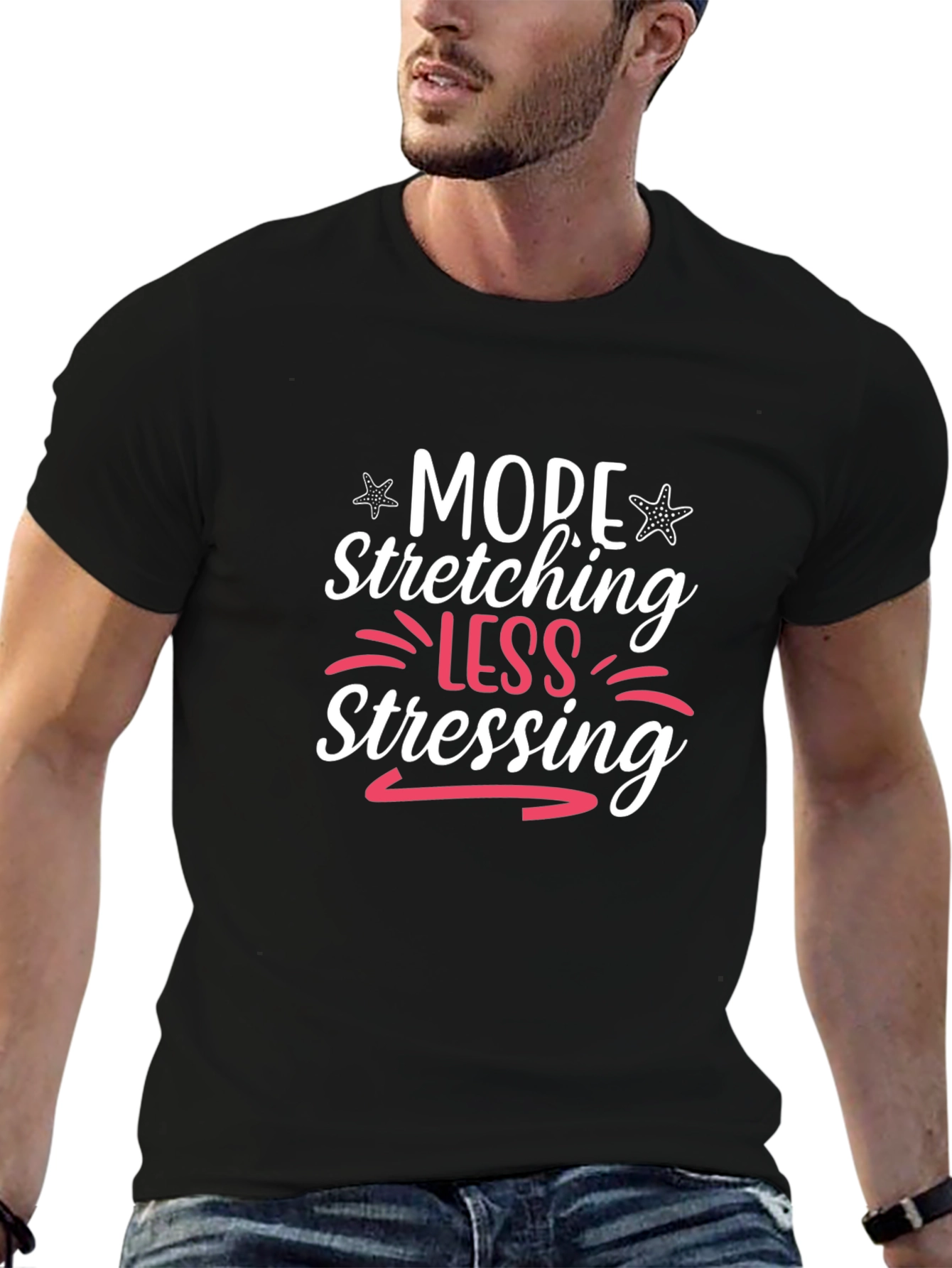 More Stretching Less Stressing Black T-Shirt