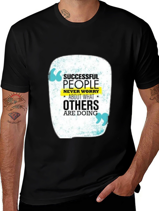Motivational T-Shirt: Successful People Never Worry