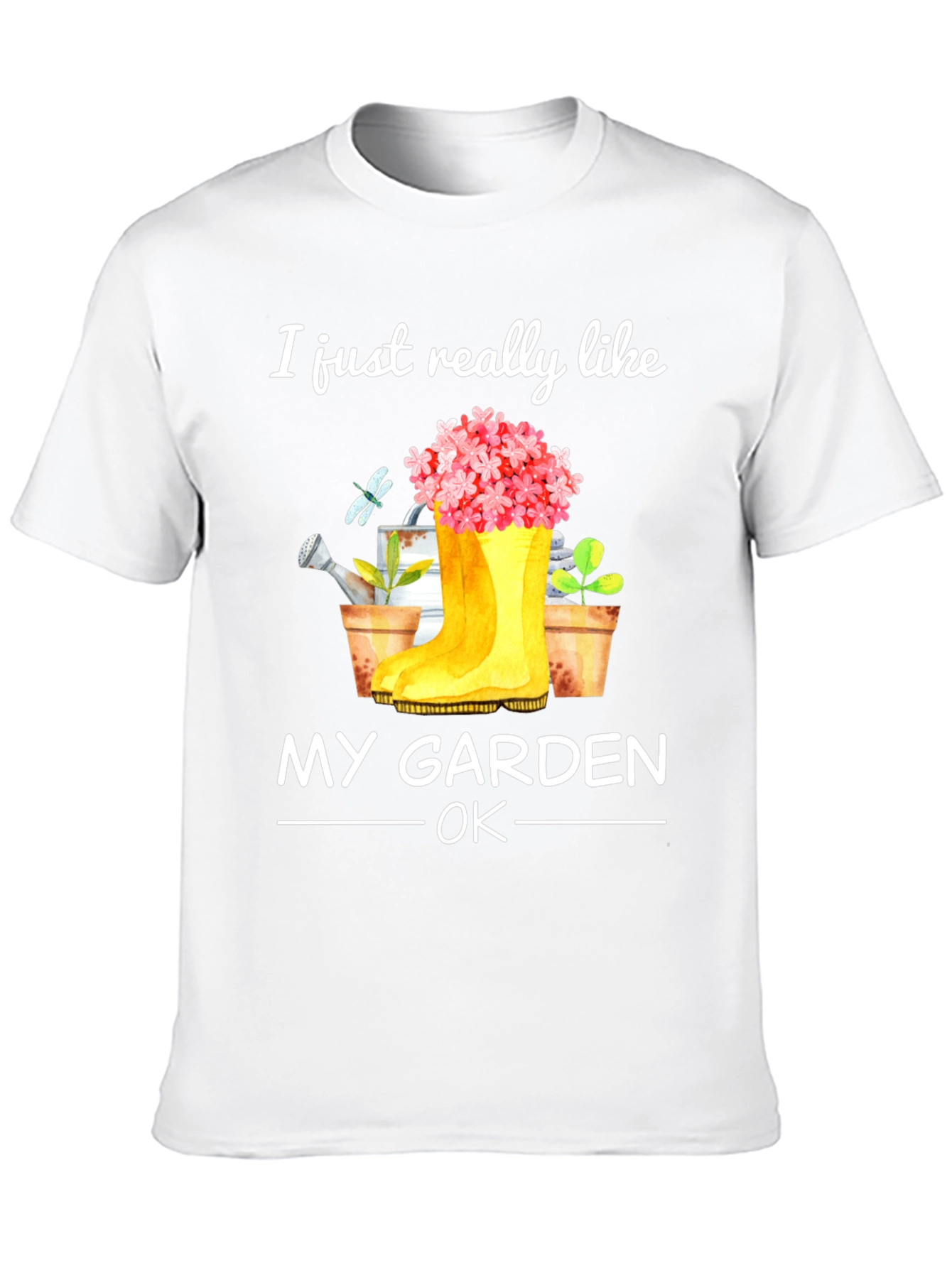 Gardening T-Shirt: I Just Really Like My Garden OK?