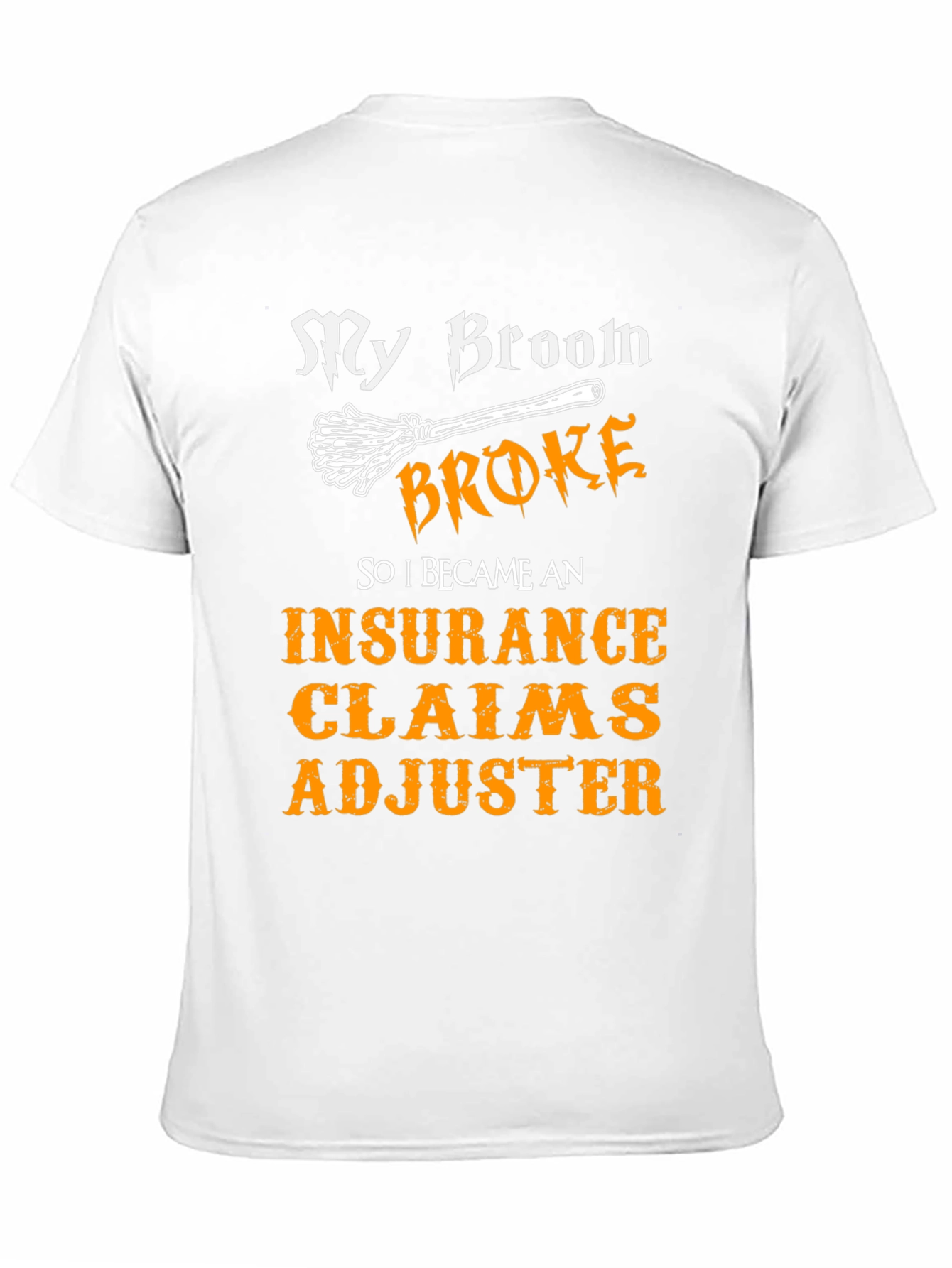 Broom Broke Insurance Adjuster T-Shirt Funny Halloween Tee