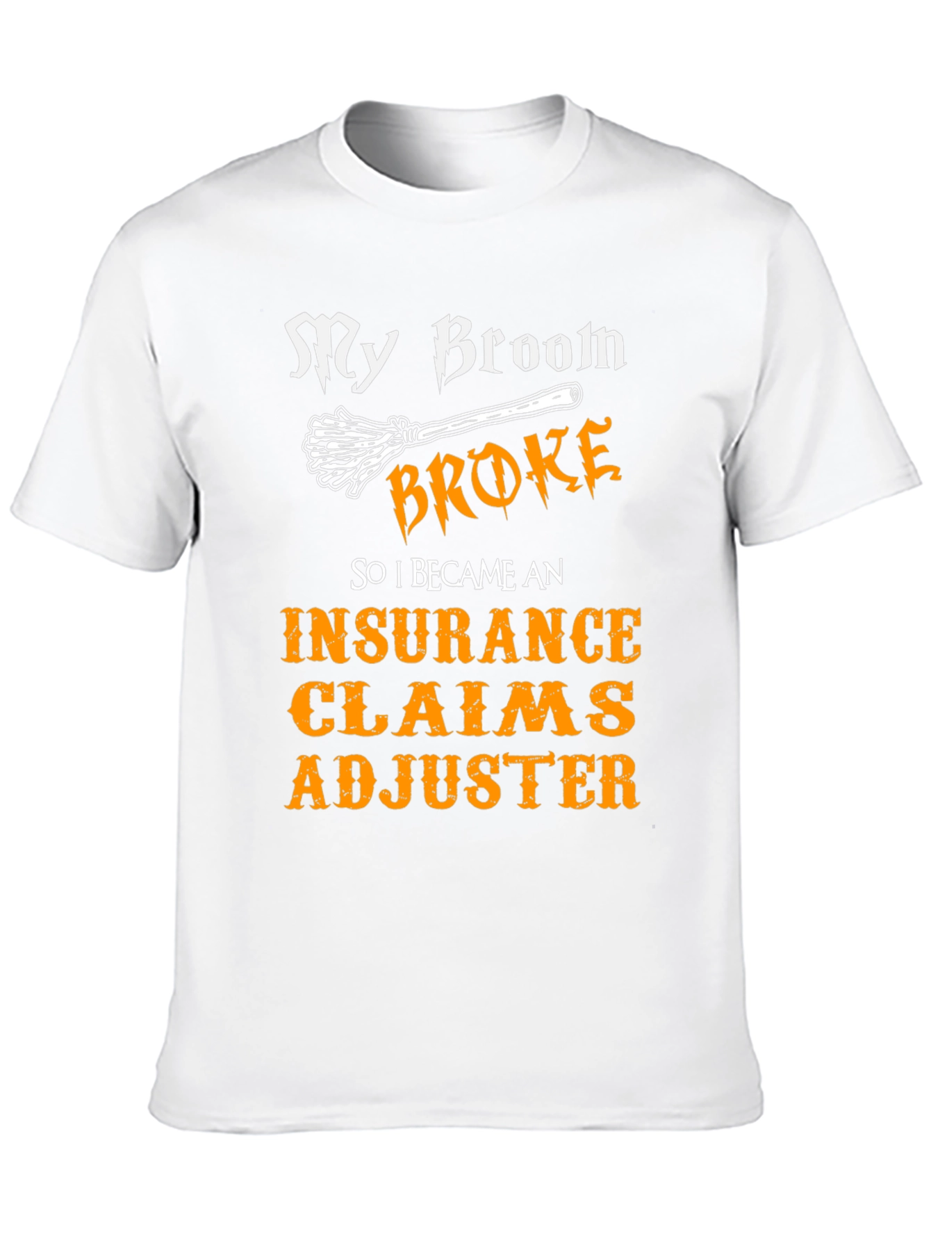 Broom Broke Insurance Adjuster T-Shirt Funny Halloween Tee