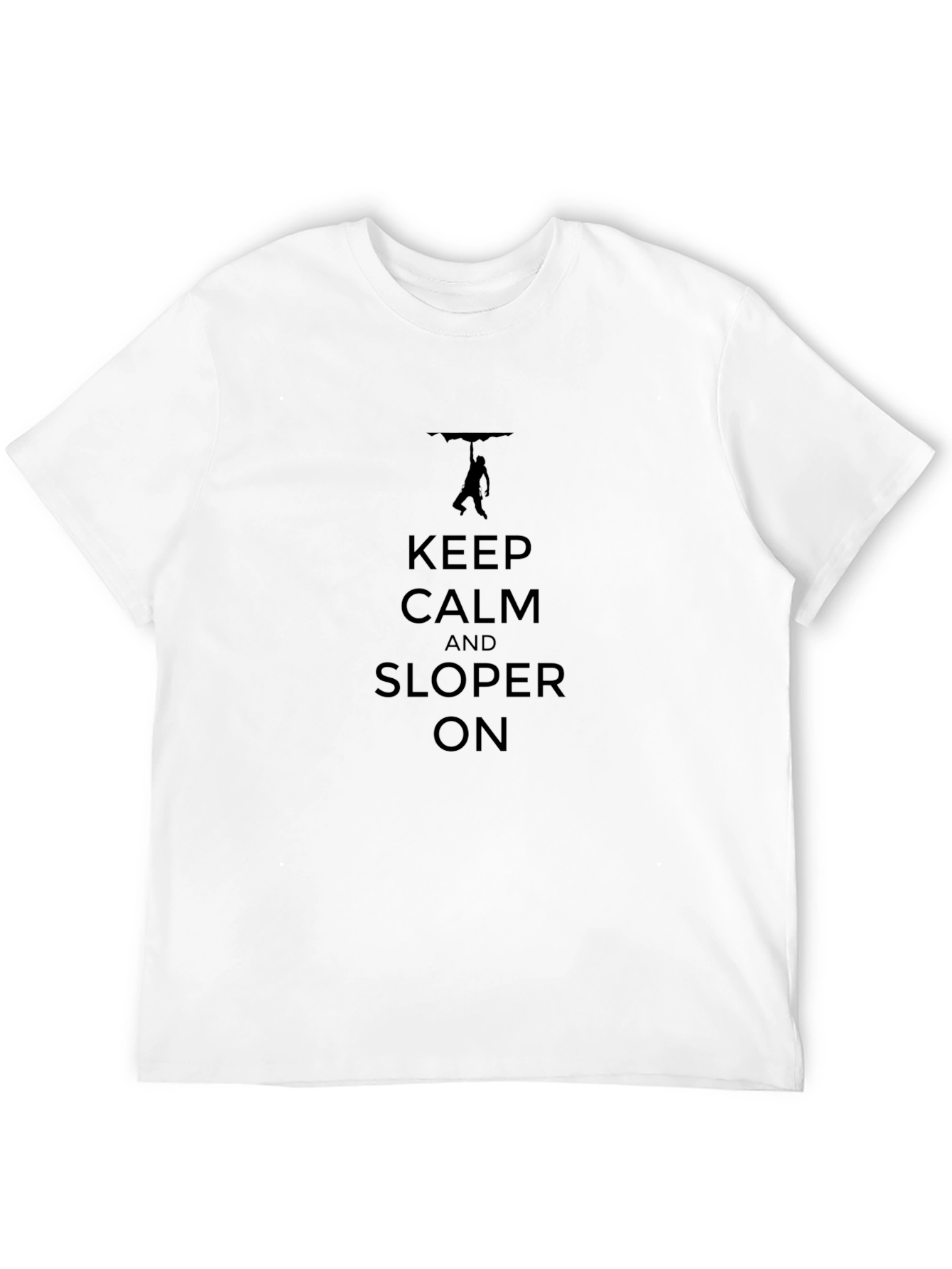 Keep Calm and Sloper On Climbing T-Shirt