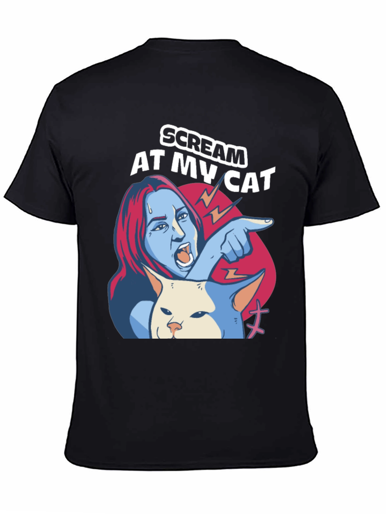 Scream At My Cat T-Shirt - Funny Meme Tee