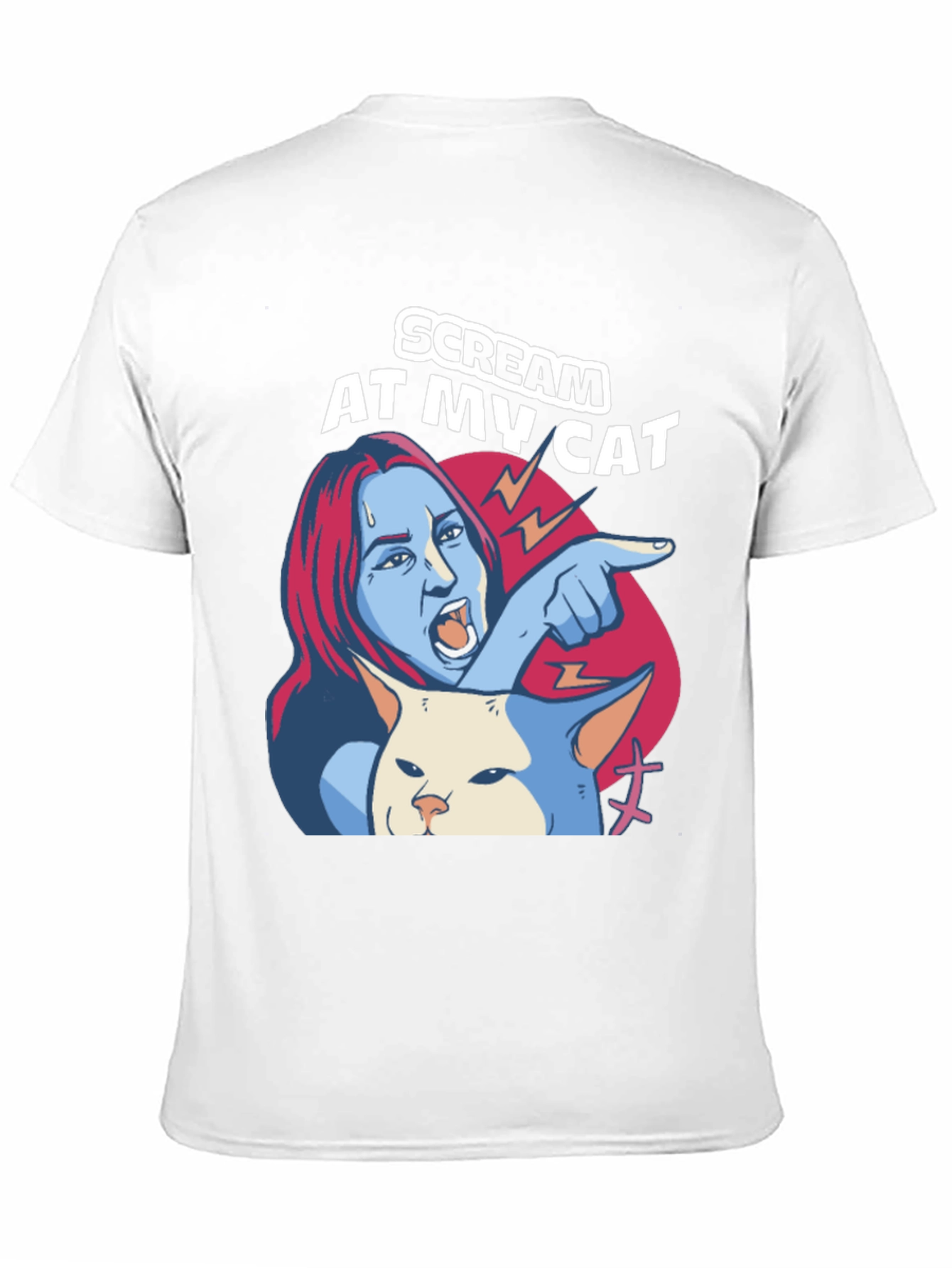 Scream At My Cat T-Shirt - Funny Meme Tee