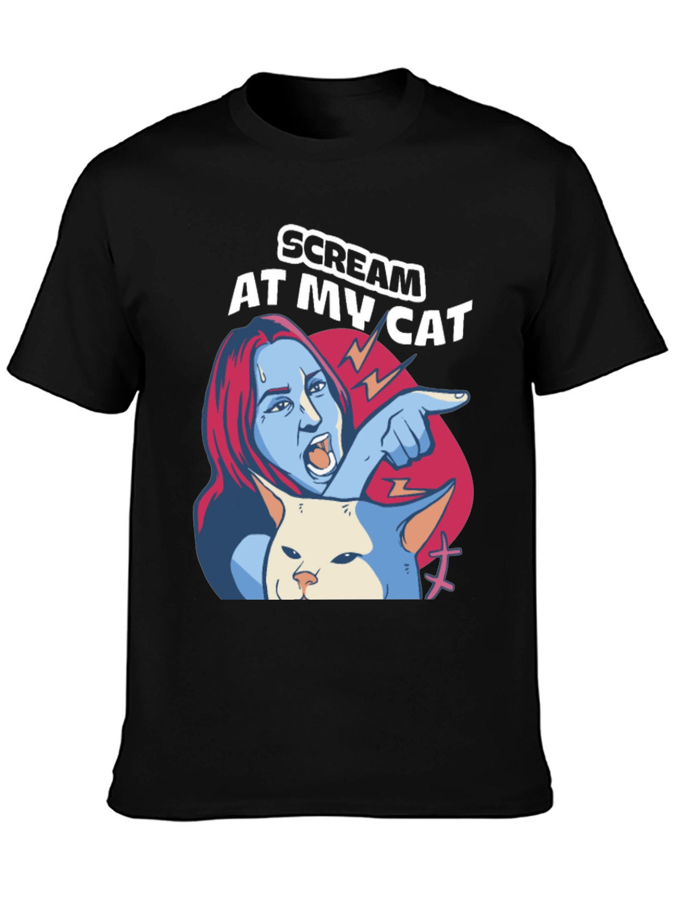 Scream At My Cat T-Shirt - Funny Meme Tee
