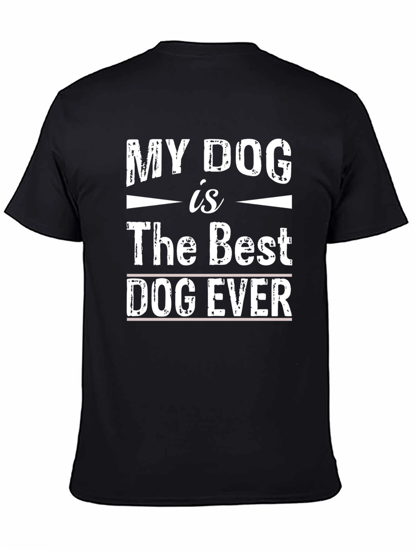 My Dog is The Best Dog Ever T-Shirt