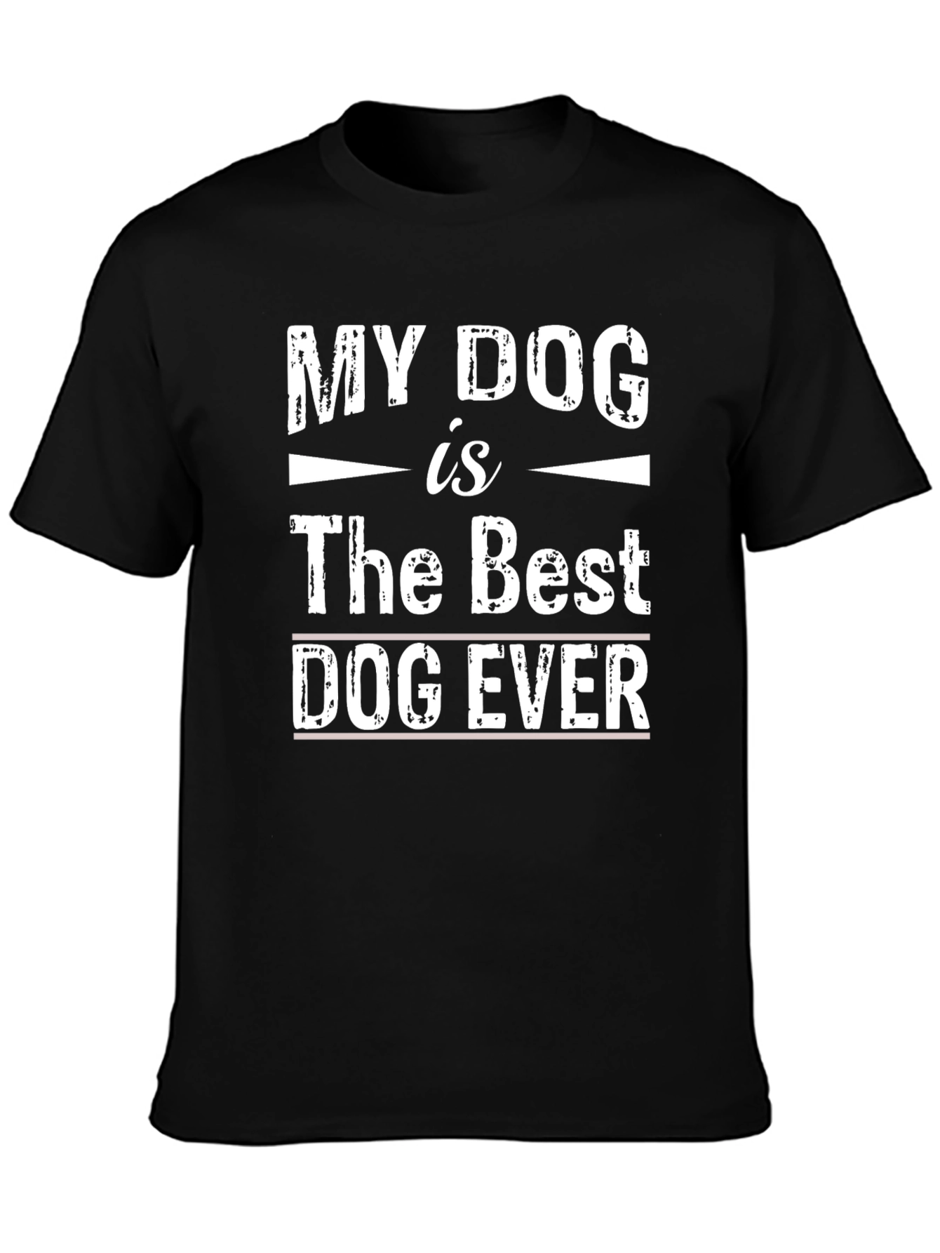 My Dog is The Best Dog Ever T-Shirt