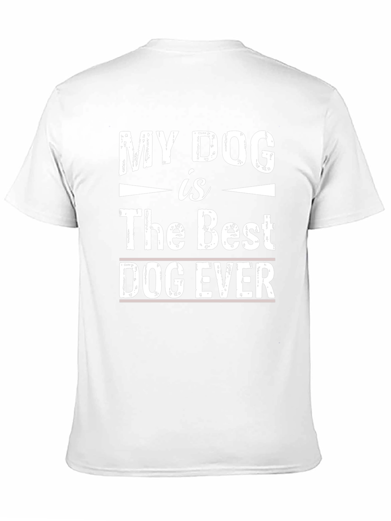 My Dog is The Best Dog Ever T-Shirt
