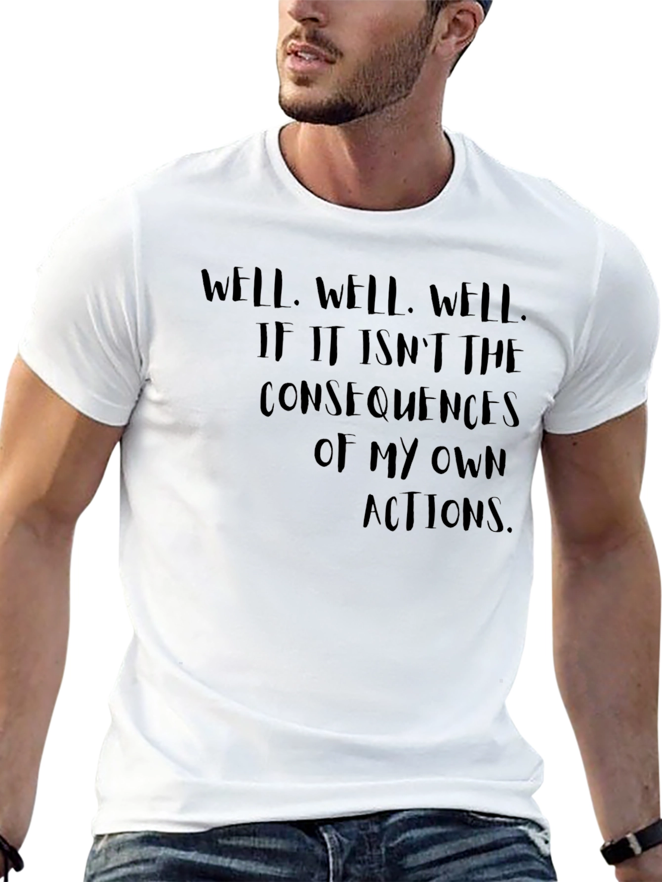 Consequences T-Shirt - Funny Sarcastic Tee