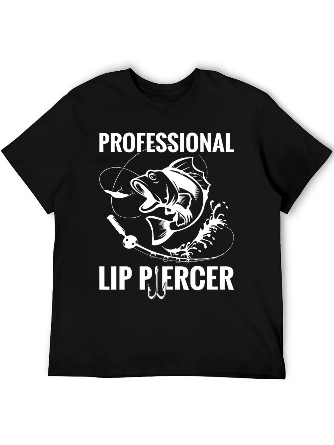 Professional Lip Piercer Fishing T-Shirt