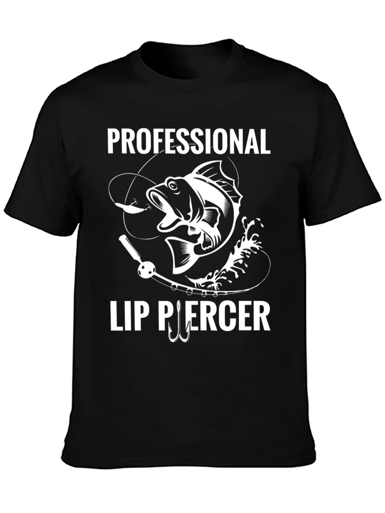 Professional Lip Piercer Fishing T-Shirt