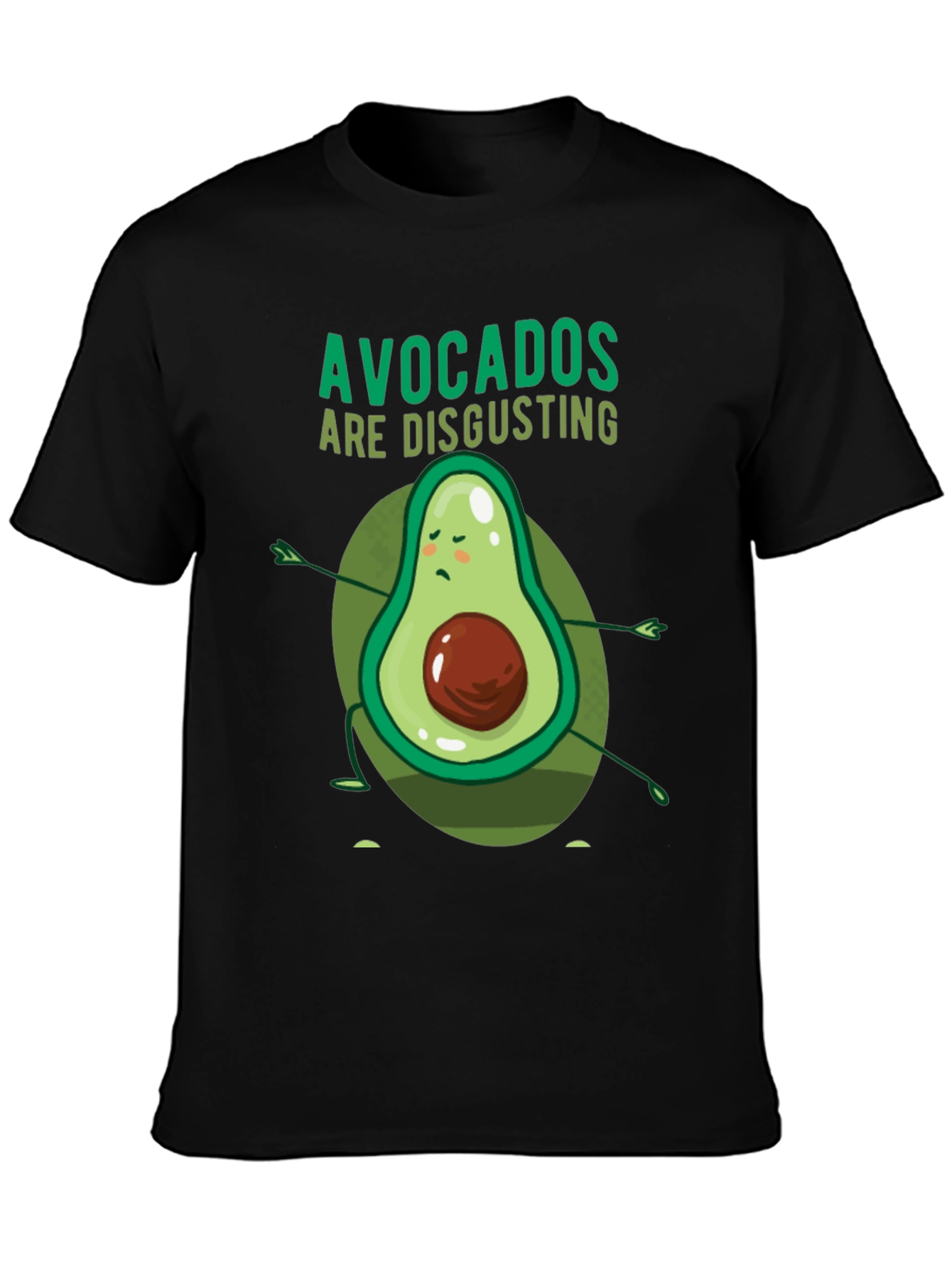 Avocados Are Disgusting Funny T-Shirt