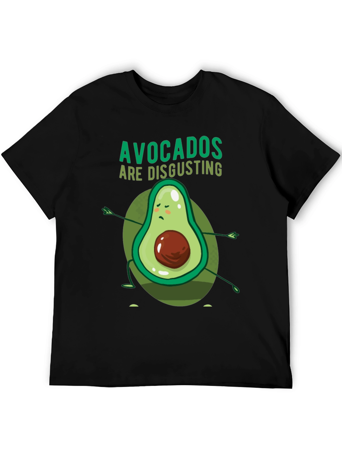 Avocados Are Disgusting Funny T-Shirt
