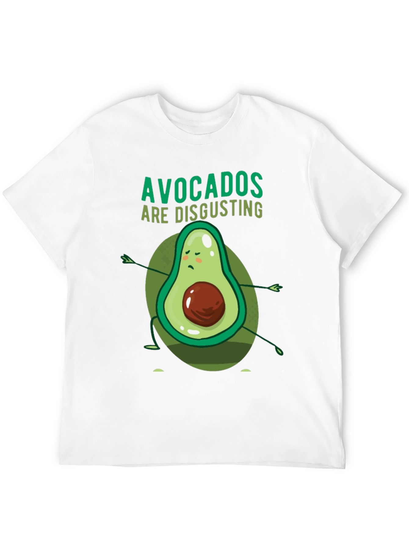 Avocados Are Disgusting Funny T-Shirt