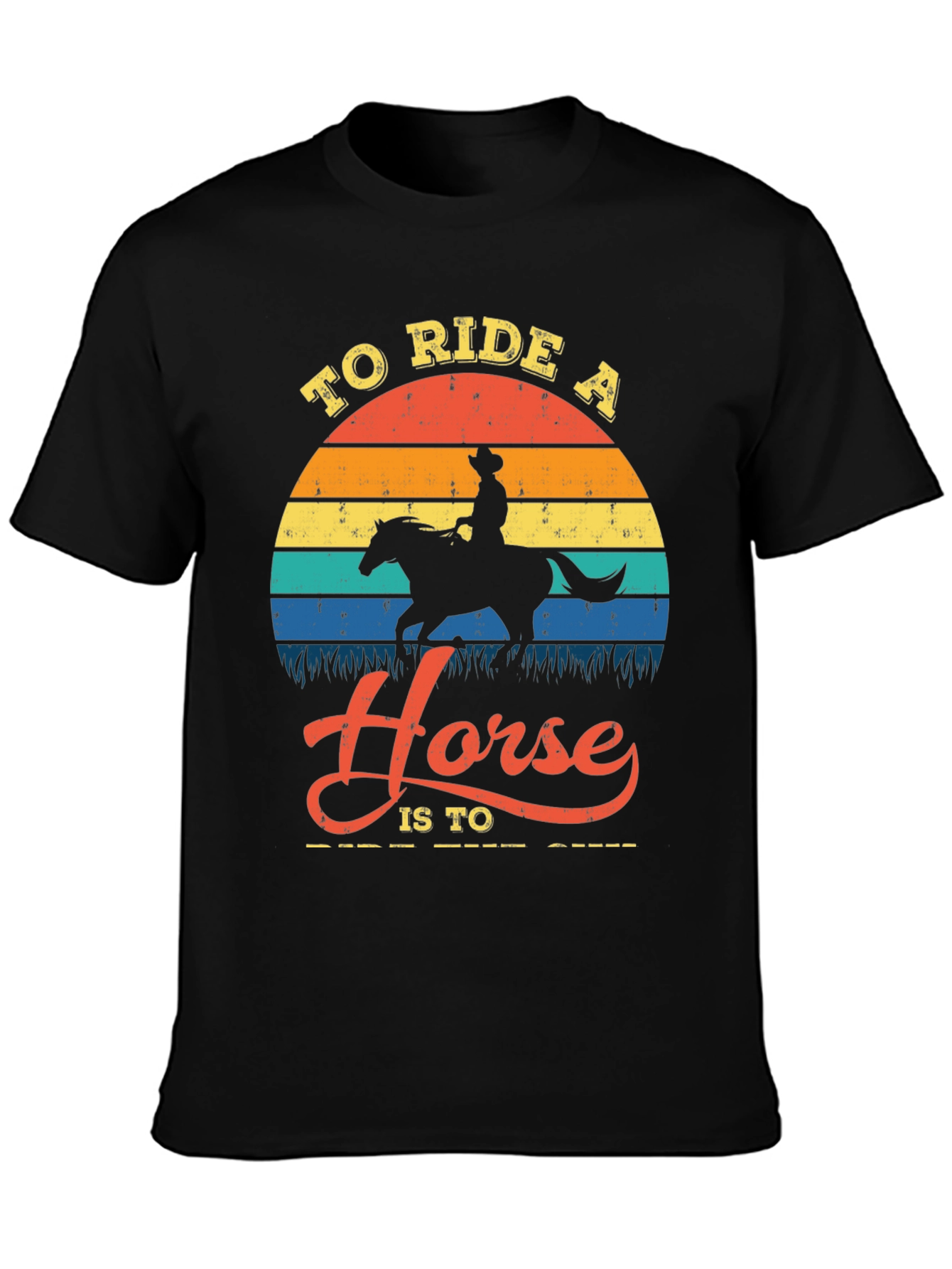 To Ride A Horse T-Shirt