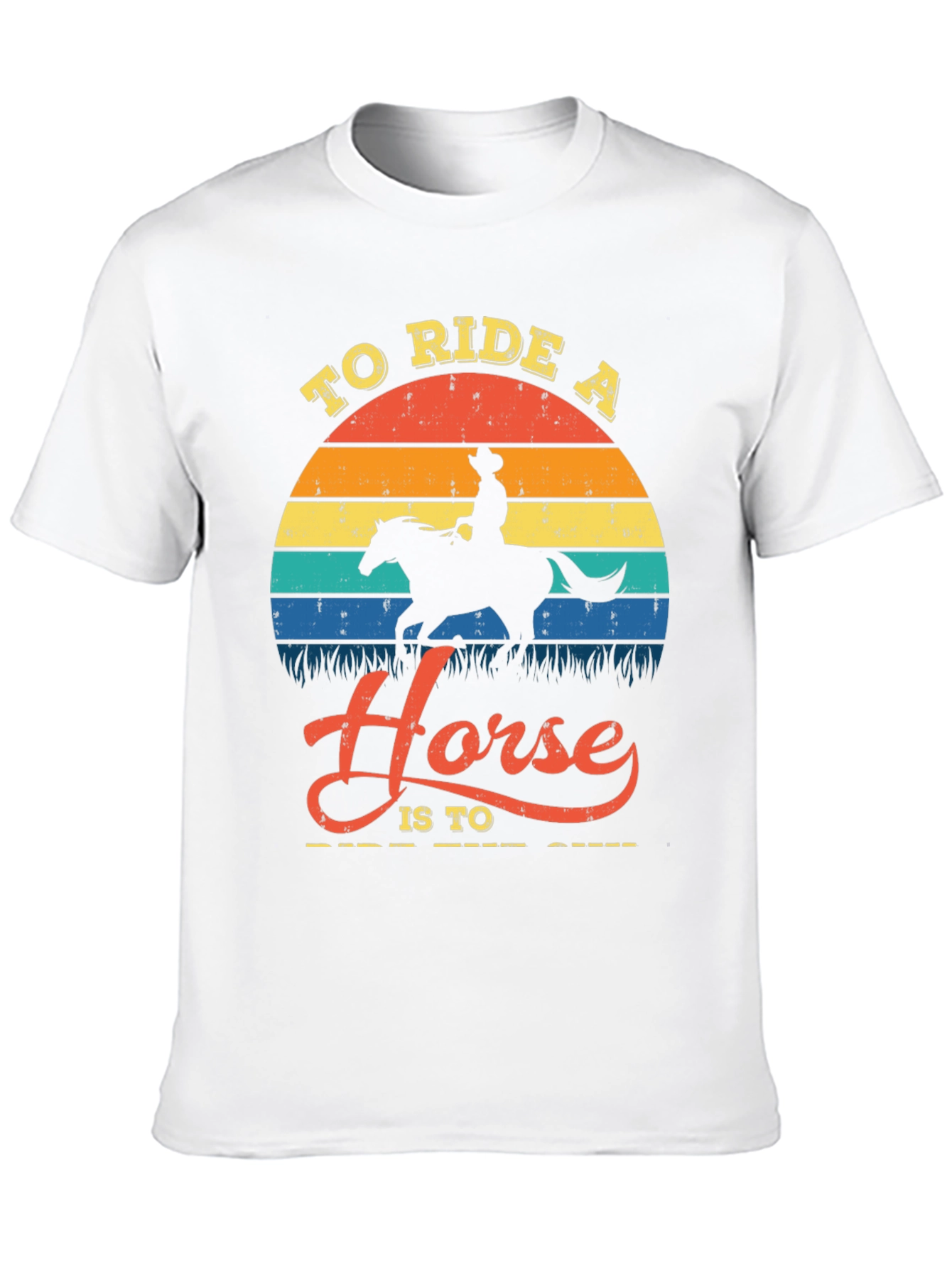 To Ride A Horse T-Shirt