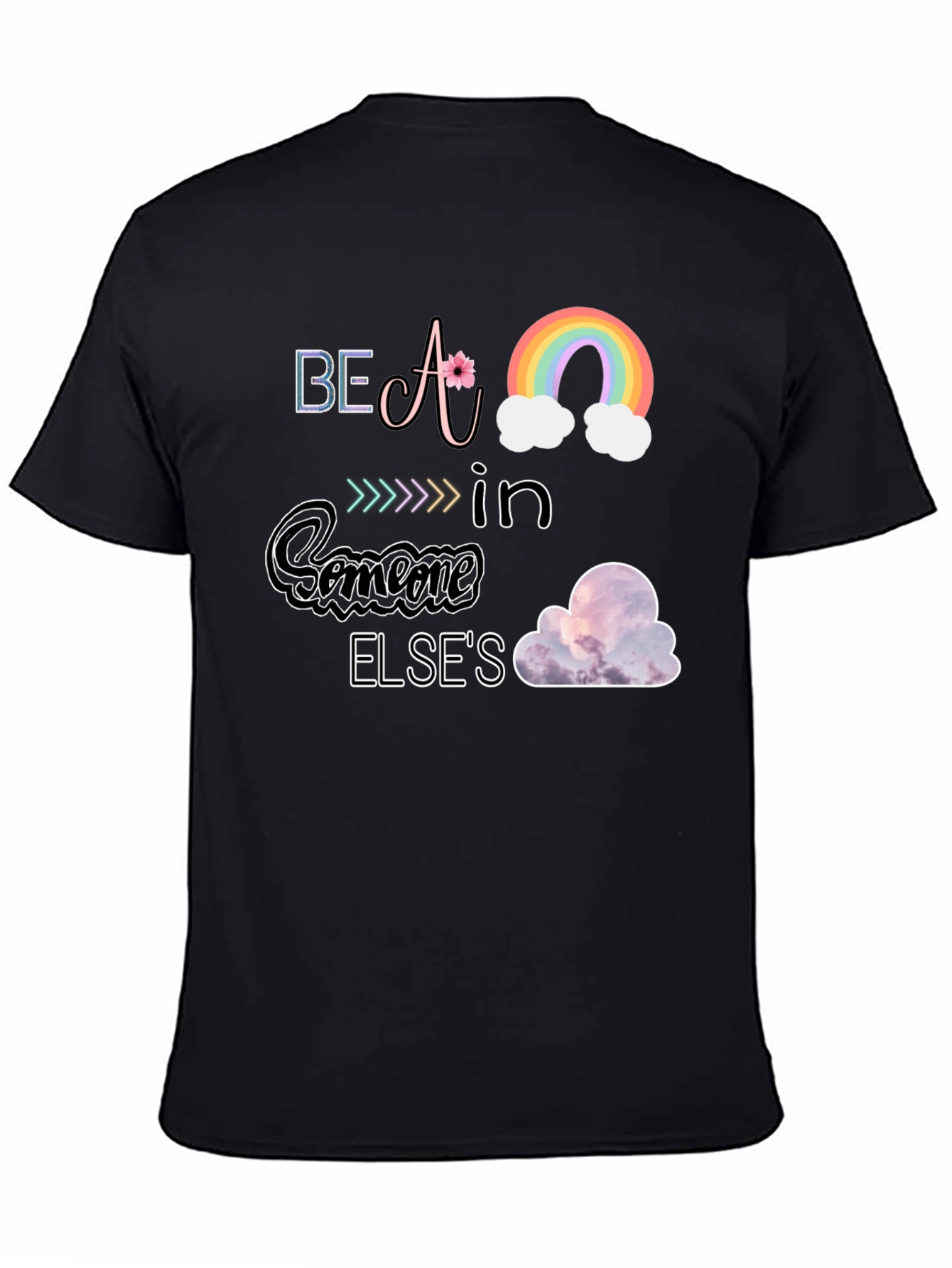 Inspirational Graphic T-Shirt - Be A Rainbow