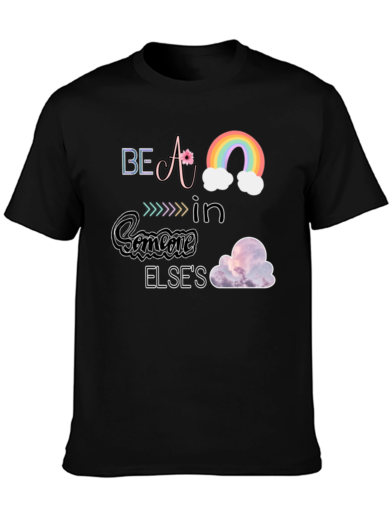 Inspirational Graphic T-Shirt - Be A Rainbow