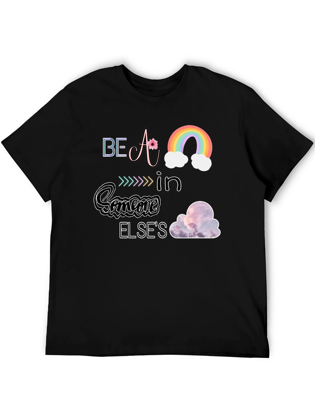 Inspirational Graphic T-Shirt - Be A Rainbow