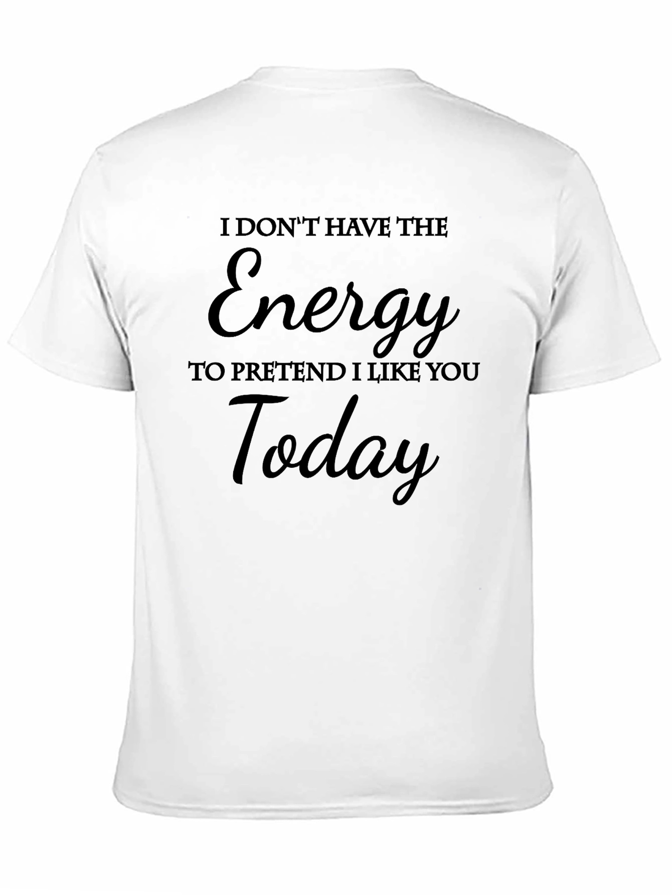 Funny No Energy Graphic T-Shirt