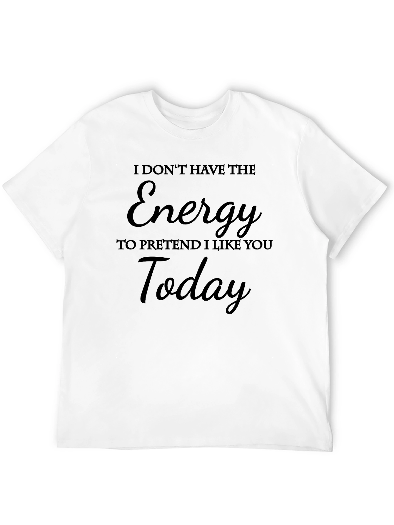 Funny No Energy Graphic T-Shirt