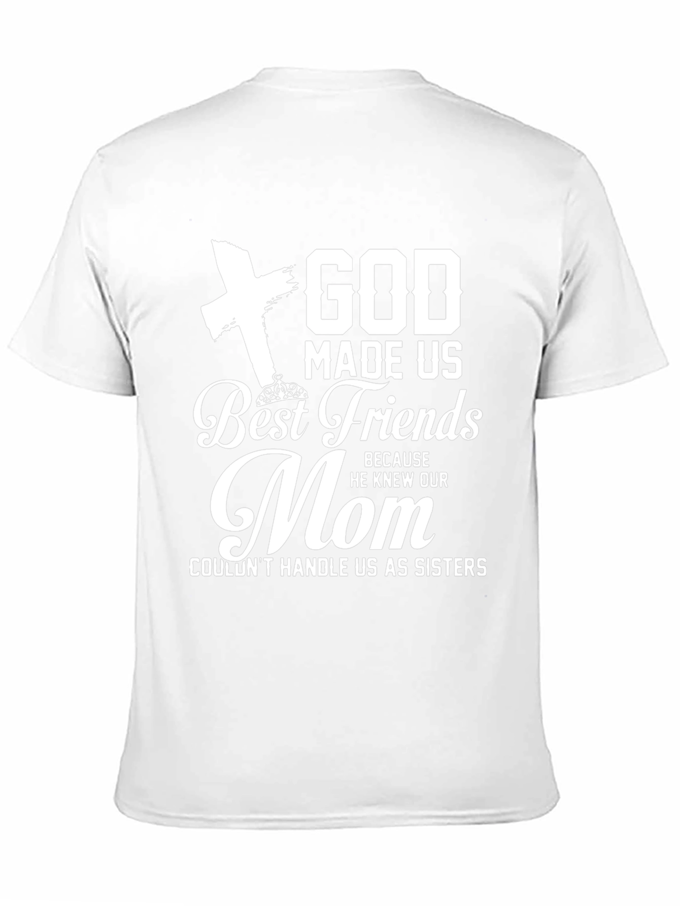 God Made Us Best Friends Mom T-Shirt