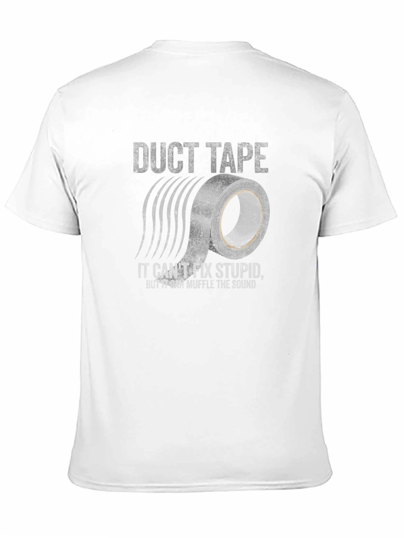 Duct Tape Fixes Stupid Tee