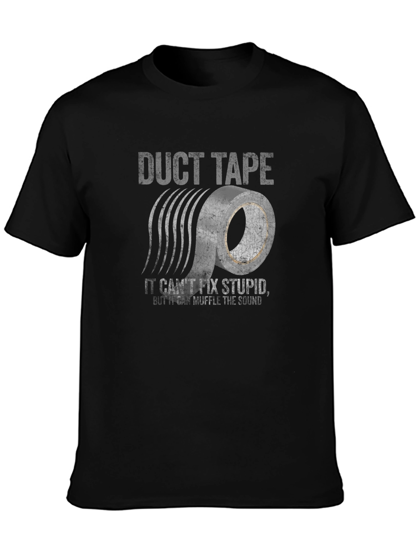Duct Tape Fixes Stupid Tee
