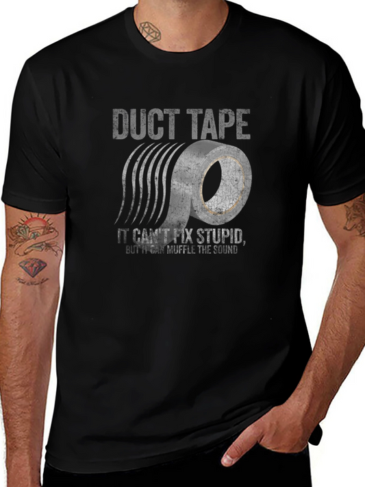 Duct Tape Fixes Stupid Tee