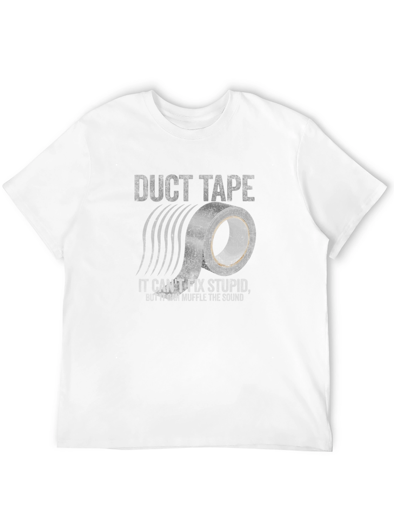 Duct Tape Fixes Stupid Tee