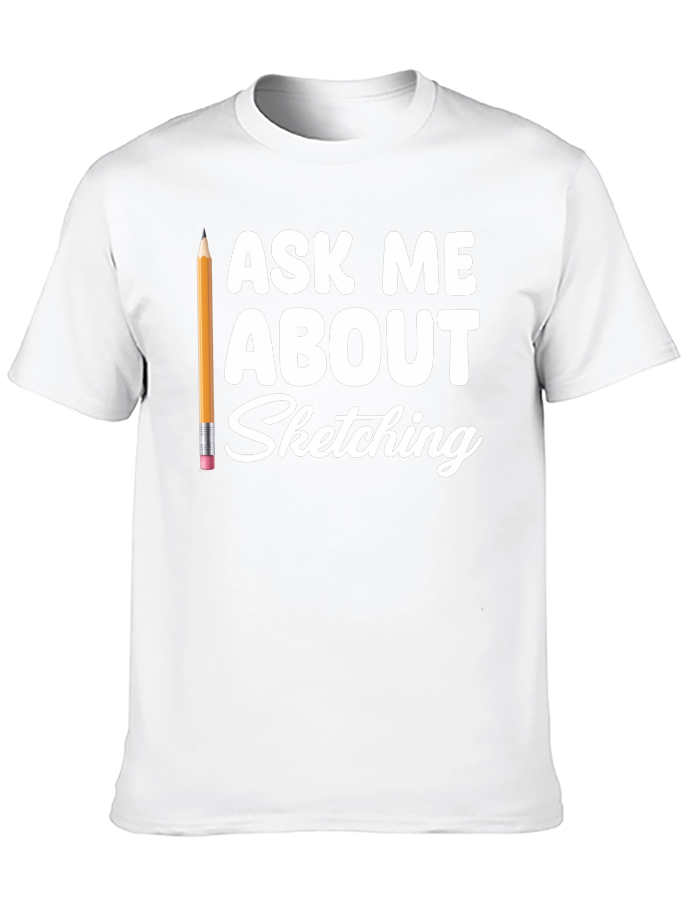 Ask Me About Sketching T-Shirt
